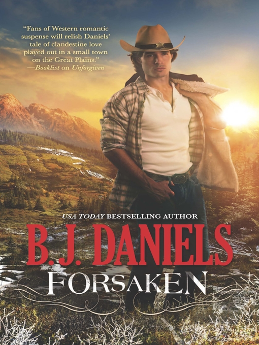Title details for Forsaken by B.J. Daniels - Available